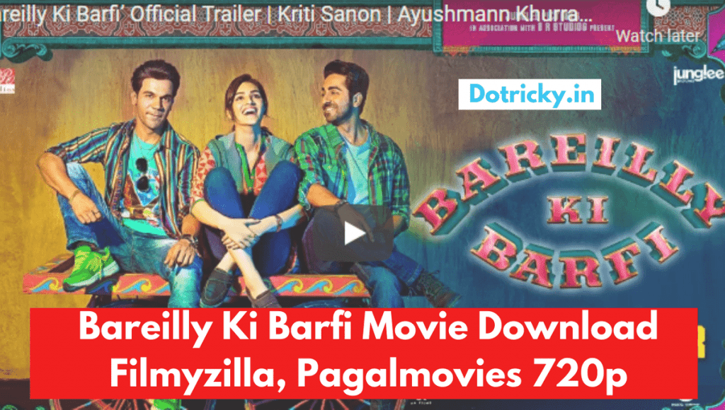 Bareilly Ki Barfi Movie Download Filmyzilla