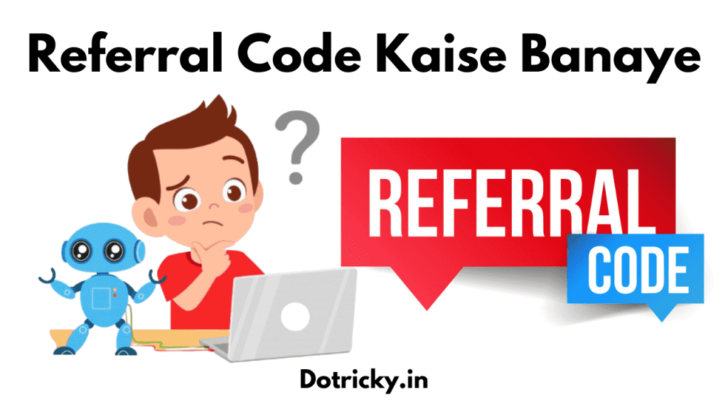 Referral Code Kaise Banaye