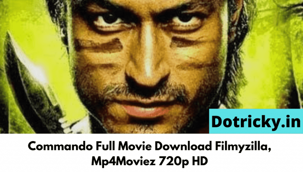 Commando Full Movie Download Filmyzilla