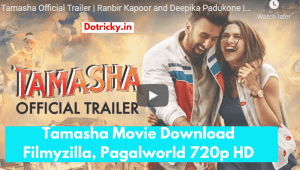 Tamasha Movie Download Filmyzilla