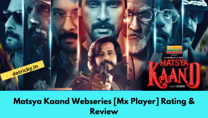 Matsya Kaand Webseries [Mx Player] Rating & Review