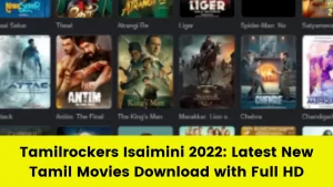Tamilrockers Isaimini 2022